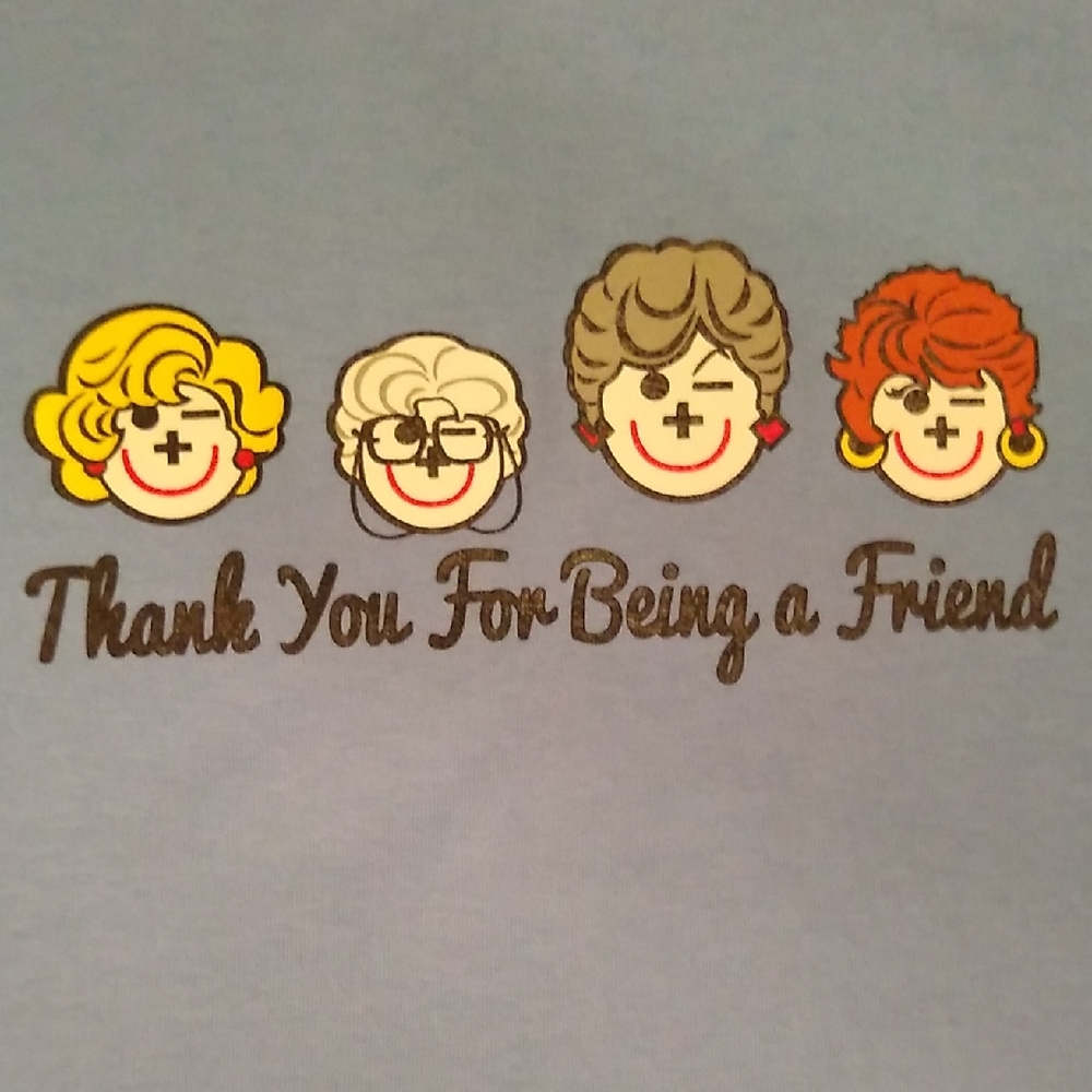 Mr. Friendly, Golden Girls T-shirt